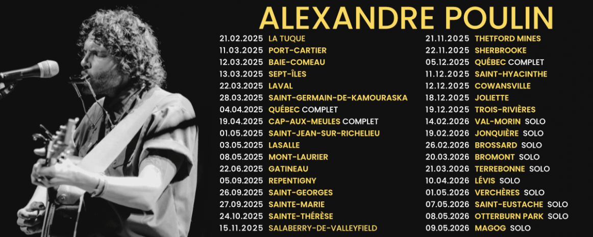 Alexandre Poulin / Tournée Québec / 2024-2025