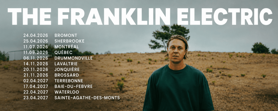 The Franklin Electric / Tournée Québec / 2026-2027